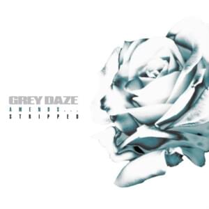 Sometimes (Amends Version) - Stripped - Grey Daze