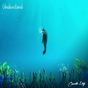 ​understand - Omah Lay