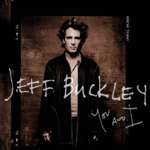 Dream of You and I - Jeff Buckley