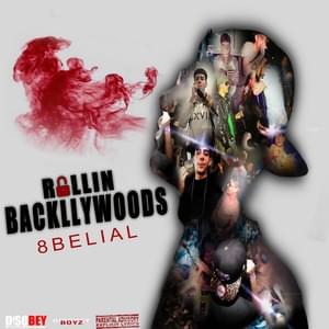 RollinBackllywoods - 8belial & El WiWi