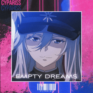 EMPTY DREAMS - CYPARISS