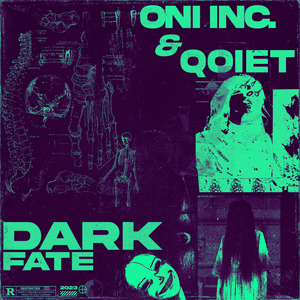 Dark FATE - Qoiet (Ft. Ghoolwrld & ONI INC.)