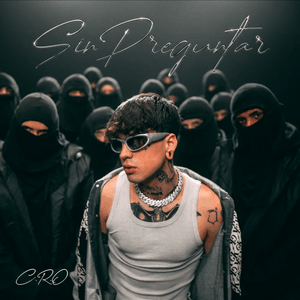 Sin Preguntar - C.R.O (Bardero$) (Ft. Big One)