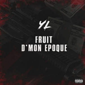 Fruit d’mon époque - YL