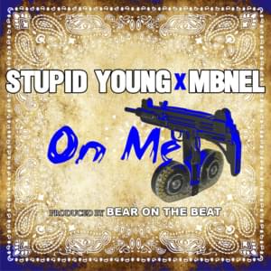 On Me - $tupid Young & MBNel