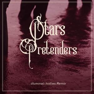 Pretenders (Illuminati Hotties Remix) - Stars