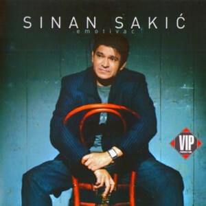 Mene Kući Niko Ne Čeka - Sinan Sakić