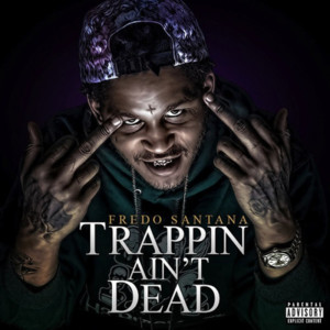 Came up from Nothing - Fredo Santana