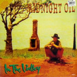 In the Valley - Midnight Oil