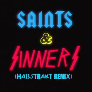 Saints & Sinners (Habstrakt Remix) - Zomboy