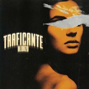 TRAFICANTE - Alonzo