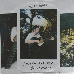 Anti-Hero (Country Version) - Josiah and the Bonnevilles