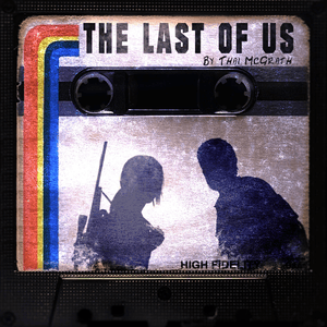 The Last of Us Theme (Vocal Version) - Thai McGrath