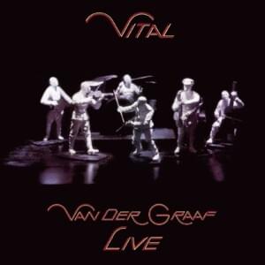 Last Frame (Live) - Van der Graaf Generator