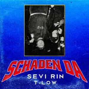 Schaden da - Sevi Rin & t-low