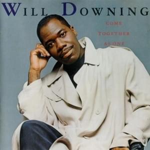 Come Together As One - Will Downing