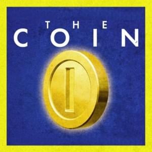 The Coin - IJustWantToBeCool