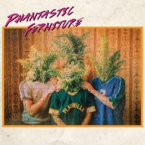 Take It Off - Phantastic Ferniture