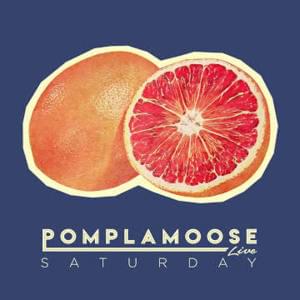 Saturday - Pomplamoose