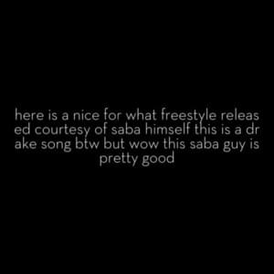 Nice For What Freestyle - Saba