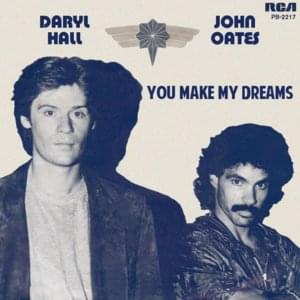 You Make My Dreams (Come True) - Daryl Hall & John Oates