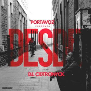 Desde - Portavoz (Ft. Cidtronyck)