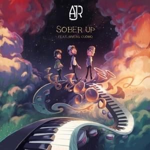 Sober Up - AJR (Ft. Rivers Cuomo)