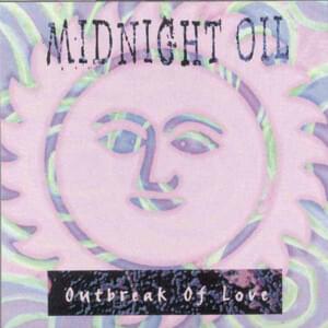 Outbreak of Love - Midnight Oil