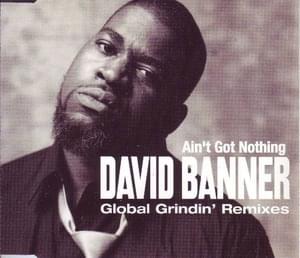 Ain’t got nothing (french remix) - David Banner (Ft. Lino, Mr. Magic & Treyz l'Affreux)