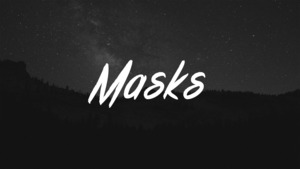 Masks - Rhett Wellington (Ft. Abstract & Ivan B)