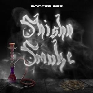 Shisha Smoke - Booter Bee