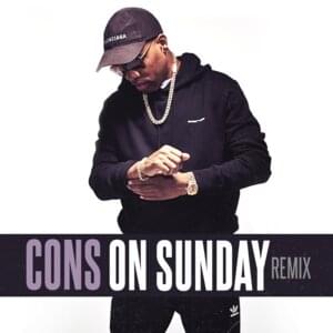 Cons On Sunday (Remix) - Consequence