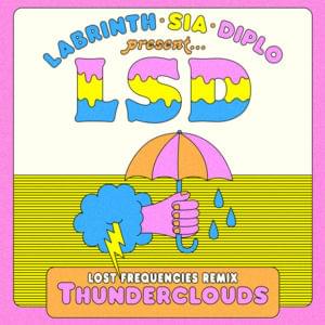 Thunderclouds (Lost Frequencies Remix) - LSD