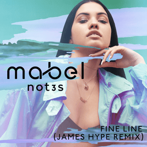 Fine Line (James Hype Remix) - Mabel & Not3s