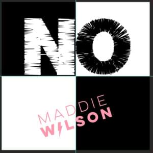 NO - Maddie Wilson