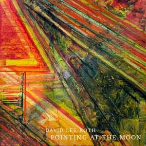 Pointing at the Moon - David Lee Roth