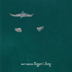 Beggar’s Song - Matt Maeson