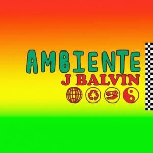 Ambiente - J Balvin