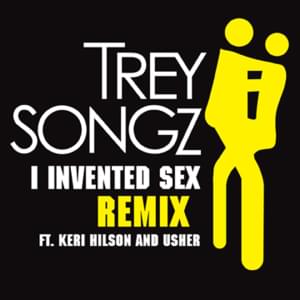 I Invented Sex (Remix) - Trey Songz (Ft. Keri Hilson & USHER)