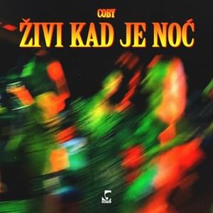 Živi Kad Je Noć - Coby