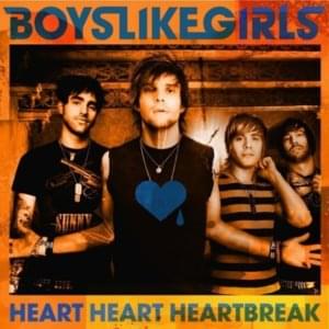 Heart Heart Heartbreak - BOYS LIKE GIRLS