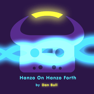 Hanzo On Hanzo Forth - Dan Bull