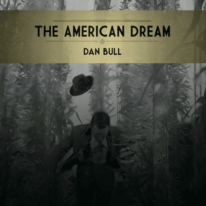 The American Dream - Dan Bull