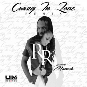 Crazy In Love (Remix) - Rre (Ft. Mavado)