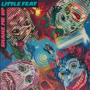 Shake Me Up - Little Feat