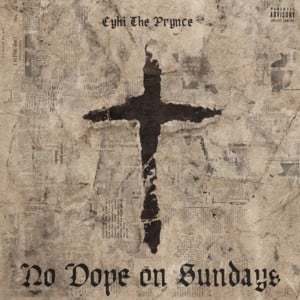 No Dope on Sundays - CyHi (Ft. Pusha T)