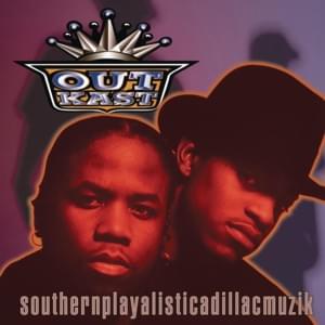 Claimin’ True - OutKast