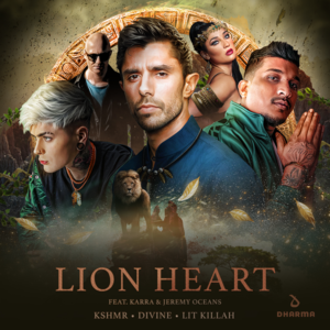 Lion Heart - KSHMR, DIVINE & LIT killah (Ft. Jeremy Oceans & KARRA)