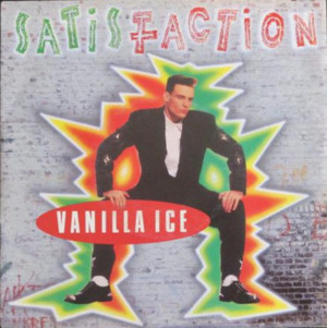 Satisfaction - Vanilla Ice