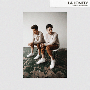 LA Lonely - Fly By Midnight